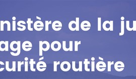 Le ministère de la justice s’engage contre les risques routiers
