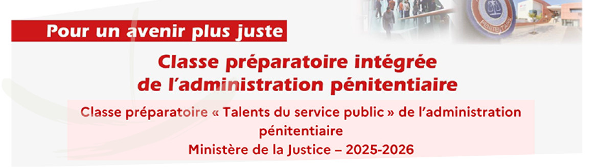 Classe préparatoire intégrée de l’administration pénitentiaire : ouverture des inscriptions !