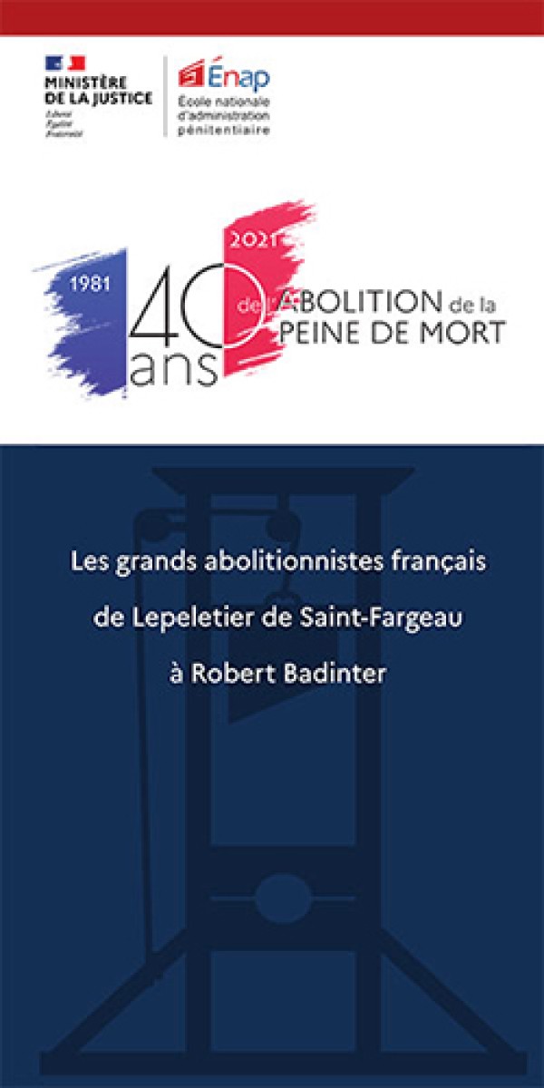 Histoire - Expo : les grands abolitionnistes de Lepeletier de Saint-Fargeau à Robert Badinter (2021)