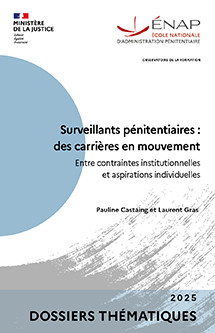DOSSIER THEMATIQUE Surveillants pénitentiaires :  des carrières en mouvement